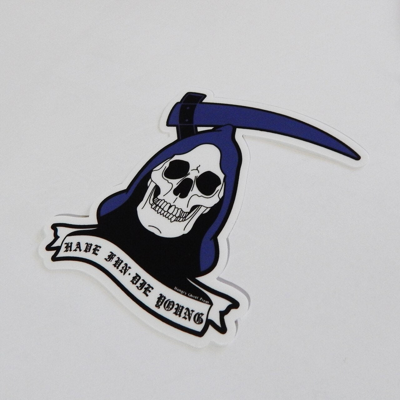 Have Fun Die Young Sticker