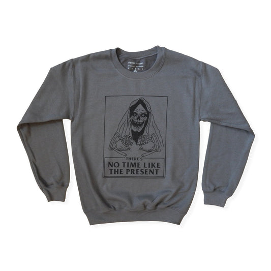 There's No Time Crew Neck Sweatshirt