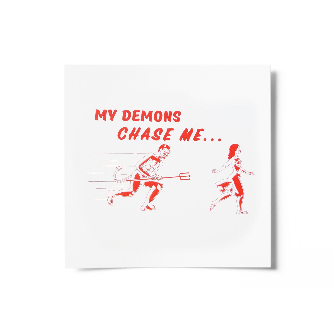 Chasing Demons Screen Print