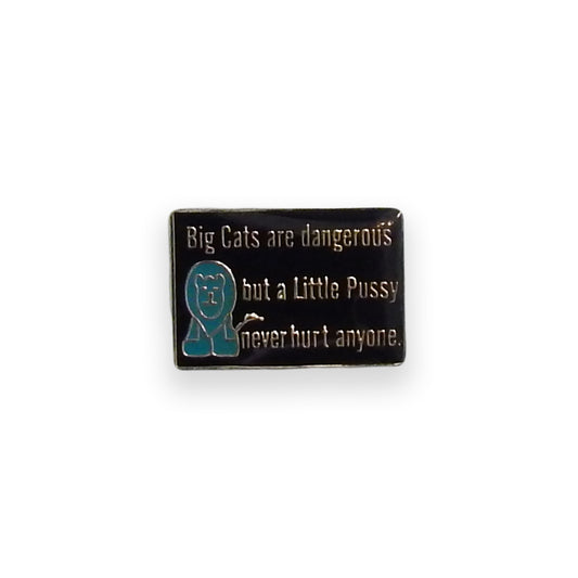 Big Cats are Dangerous Vintage Pin