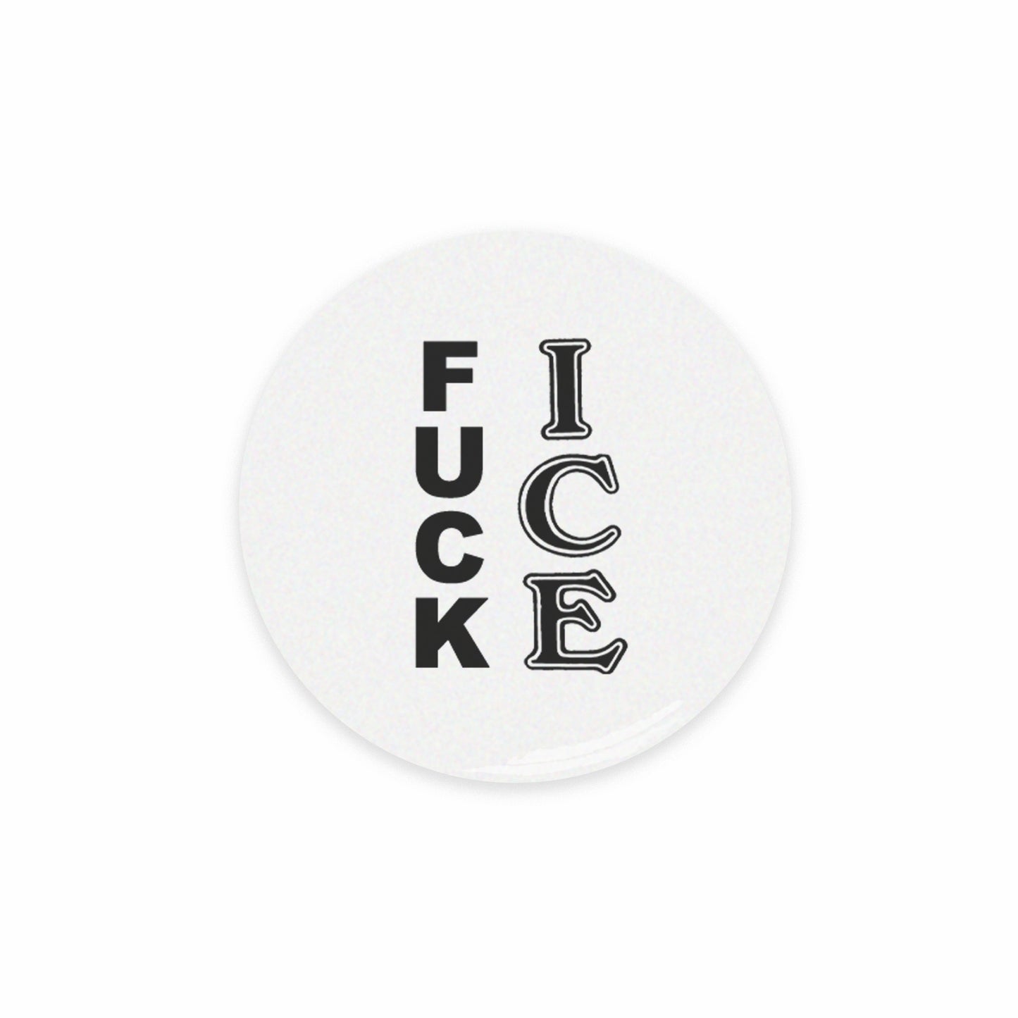 F ICE Buttons