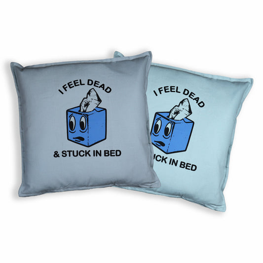 I Feel Dead Pillow
