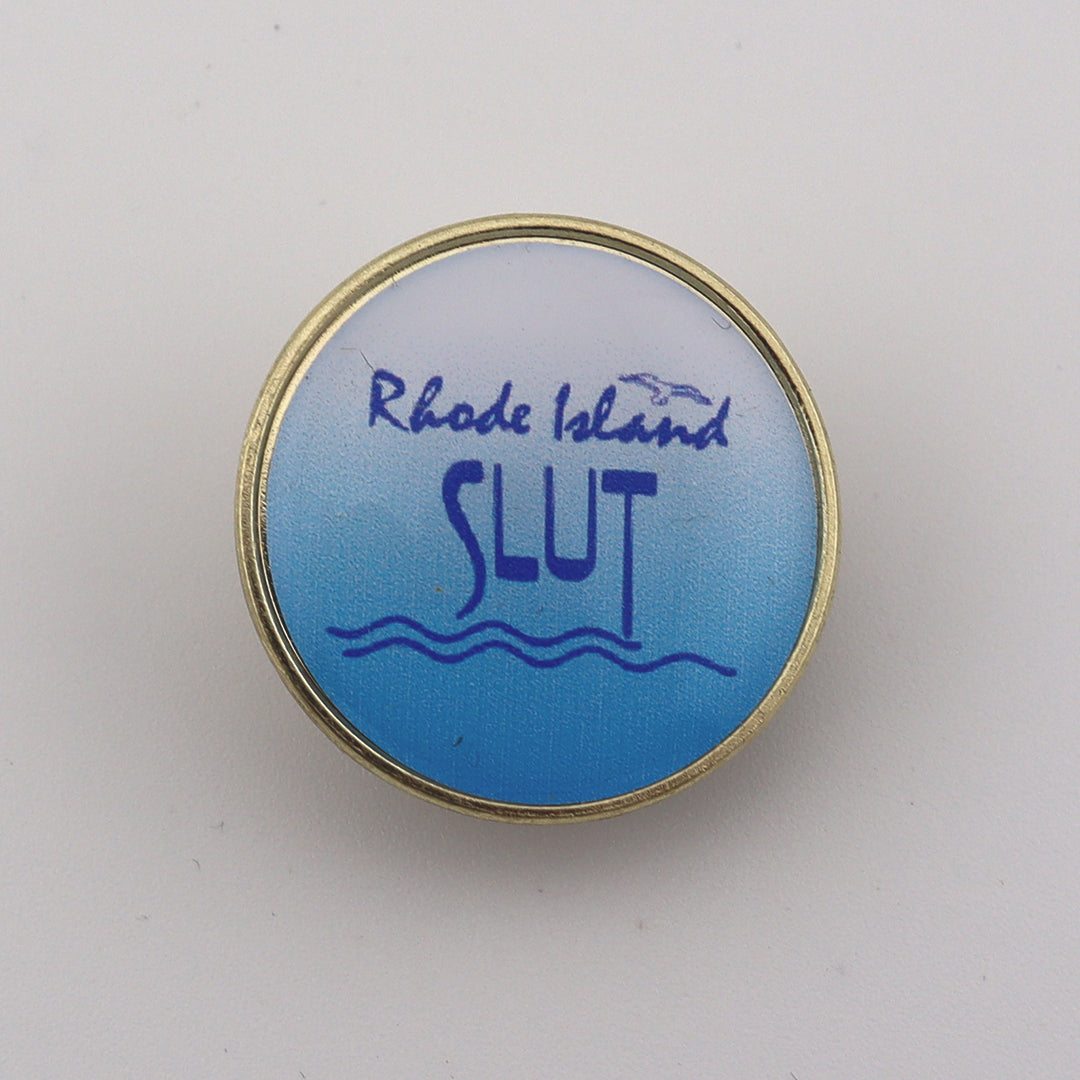 Rhode Island Slut Photodome Pin