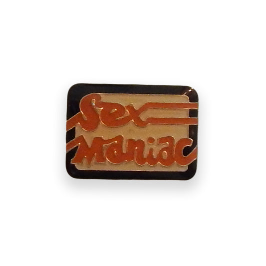 Sex Maniac Vintage Pin