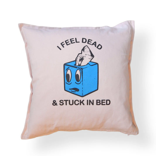 I Feel Dead Pillow