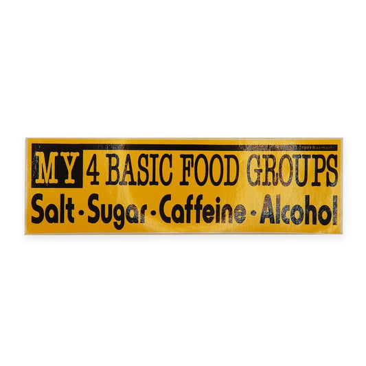 Vintage Bumper Sticker My 4 Basic Food Groups