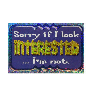 Vintage Sorry If I Look Interested Sticker